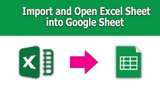 How to Import and Open Excel Sheet into Google Sheet