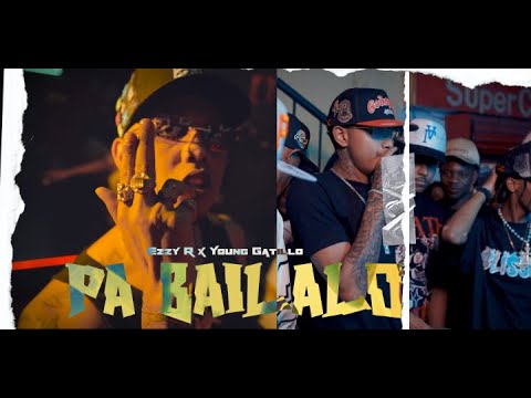 EZZY R x YOUNG GATILLO - PA BAILALO (VIDEO OFICIAL)