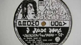 3 Rude Bwoy - Gotta Have Your Love (Mad House Records - Dreader Than Dread EP)