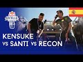 KENSUKE Vs SANTI Vs RECON - Ronda De 24: Semifinal San Fernando, España 2019