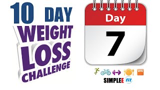 Day 7. 10 day beginner weight / fat loss challenge. Simplee Fit