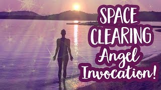 Space Clearing Invocation ~ Clear Your Space with the Angels!