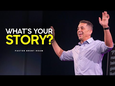 WHAT’S YOUR STORY? | MORE THAN A DREAMER | PART 4 | PASTOR BRENT ROAM