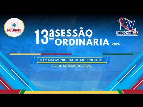 13ª Sessão ordinária da câmara de vereadores 02 - 09 - 2026 Ao vivo