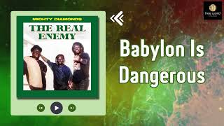 Babylon Is Dangerous - The Mighty Diamond