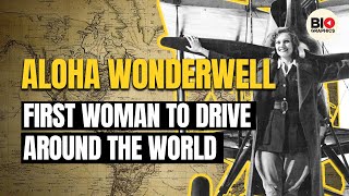Aloha Wanderwell: First Women to Drive Around the World