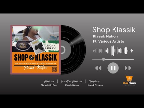 SHOP KLASSIK | Klassik Nation Feat  DON SANTO x El Klassik Band x Afro Gods x Badman Killa