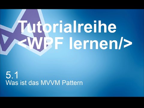 5.1 - Was ist das MVVM Pattern