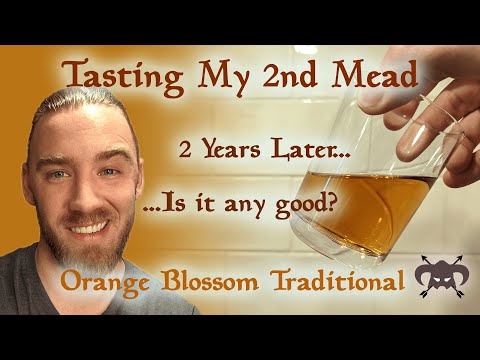 2 Year Tasting - My Second Mead (Orange Blossom Traditional)