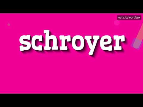 SCHROYER - HOW TO PRONOUNCE IT!?