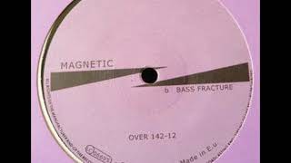 Magnetic ‎– Bass Fracture (A2 Commotion)
