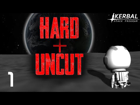 KERBAL HARD + UNCUT | Episode 001 | 100% Stock
