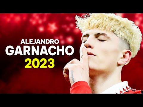 Alejandro Garnacho 2023 - Best Skills & Goals - HD