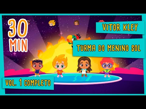 Turma do Menino Sol & Vitor Kley - Vol. 1 Completo (30 min)
