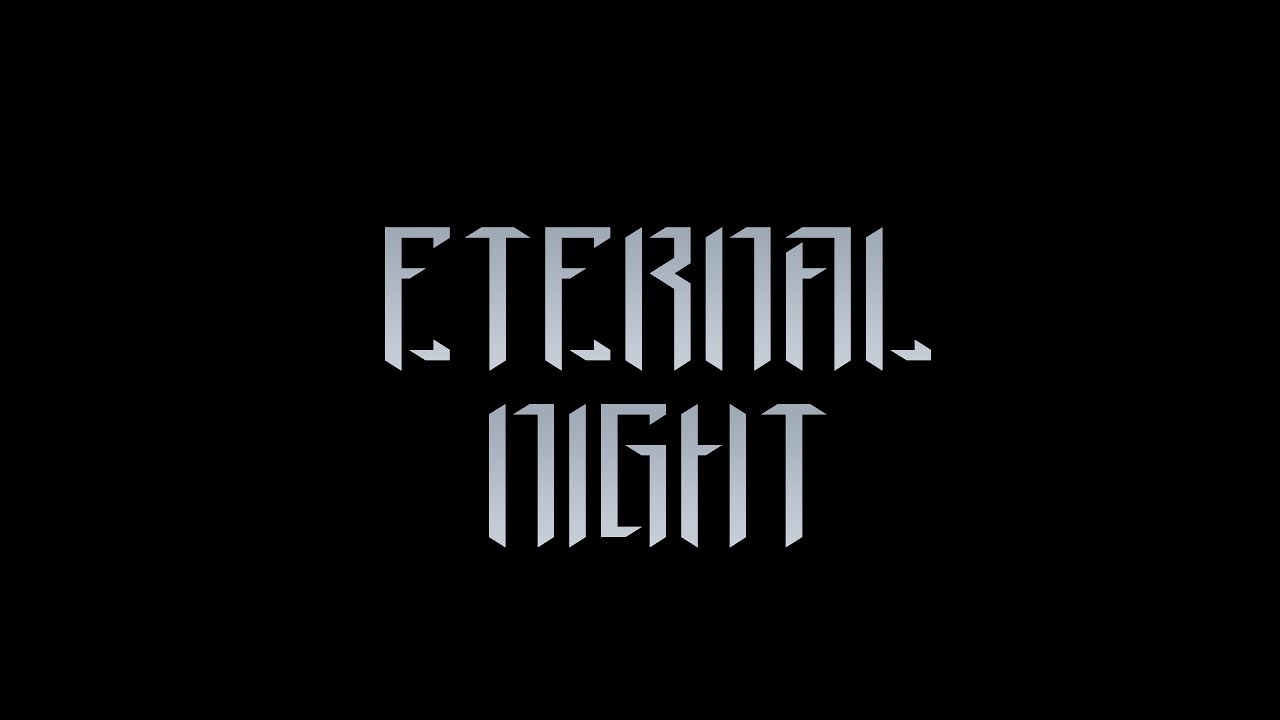 Eternal Night - Official Trailer