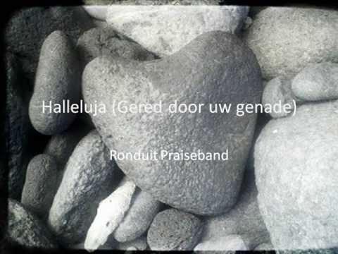 Halleluja (gered door uw genade) Ronduit Praiseband
