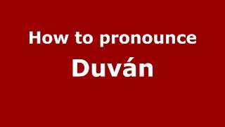 How to pronounce Duv&aacute;n