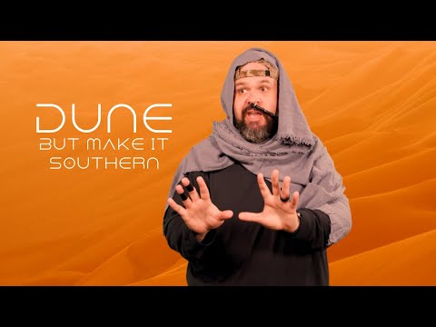 DUNE (but make it Southern)