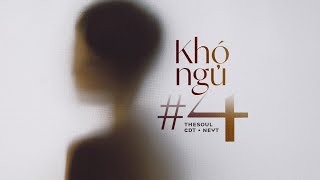 Khó Ngủ #4 -  CDT & NeyT ft. Vân Hoà / OFFICIAL