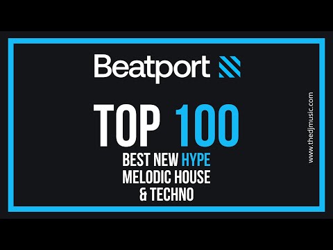 Beatport Top 100 Melodic House & Techno Best New Hype 2022-09-17