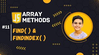 🚀 #11: find() & findIndex() Array Methods In JavaScript 🔥🔥