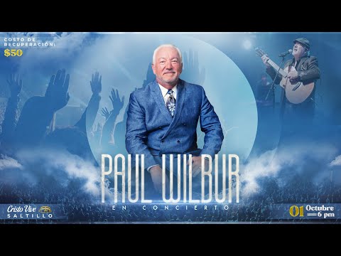 🎤 Paul Wilbur en Cristo Vive Saltillo | Concierto | @paulwilburm  # 011022