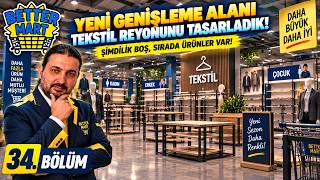Yeni Açılan Alanın Tasarımını Yaptık ! | Better Mart Türkçe Bölüm 34
