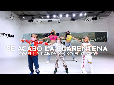 INNER KIDS I SE ACABO LA CUARENTENA - JOWELL Y RANDY X KIKO EL CRAZY