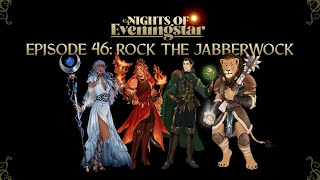 Rock the Jabberwock - S4 E09 - Nights of Eveningstar