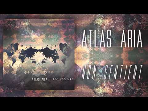 Atlas Aria - Non Sentient