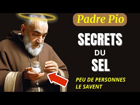 3 Vérités Cachées sur le Sel que Personne ne Vous Dit | Arme Spirituelle | Padre Pio