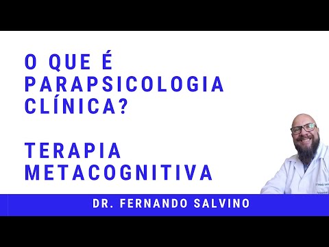 (#130) O QUE É PARAPSICOLOGIA CLÍNICA? (EV, OLVE, regressão, psicoterapia metacognitiva)