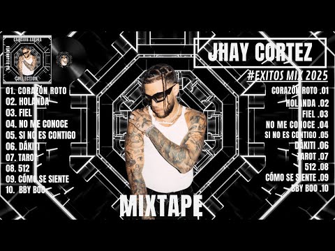 📀 JHAY CORTEZ MIX 2025 | REGGAETON NUEVO | MEJORES ÉXITOS