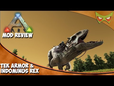 Ark Survival Evolved Mod Review - Indominus Rex & Tek Armor Mod Review