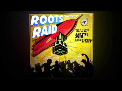 ROOTS RAID ft Mighty Cricket "Get out"