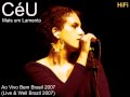 CéU Live & Wild 2007,  Mais um Lamento [Track #8]