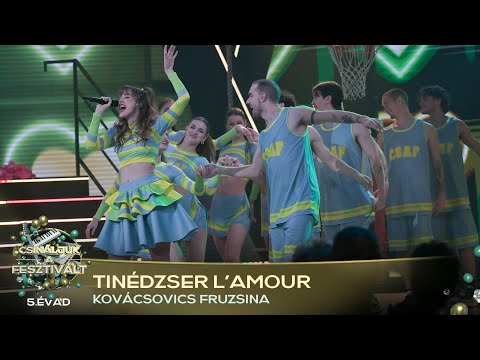 Tinédzser l’amour (KOVÁCSOVICS FRUZSINA) | Csináljuk a fesztivált! | ELŐDÖNTŐ | 5. ÉVAD