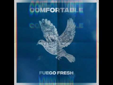 Fuego Fresh- Comfortable