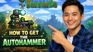 How to GET the AUTOHAMMER in Terraria (Step by Step)