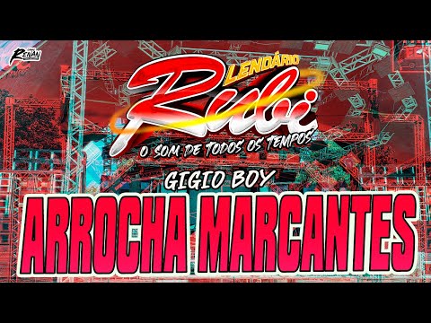 LENDÁRIO RUBI - ARROCHA MARCANTES - SEQUÊNCIA DJ GIGIO BOY