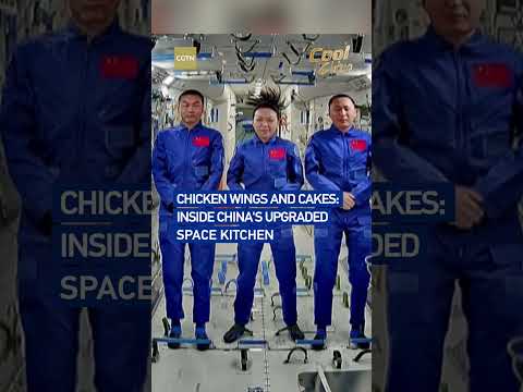 Chicken wings and cakes: Inside China's upgraded space kitchen