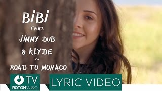 BiBi feat. Jimmy Dub & KLYDE - Road to Monaco (Lyric Video)