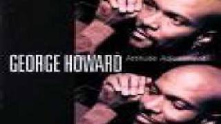 George Howard - I Apologize (with Will Downing).wmv