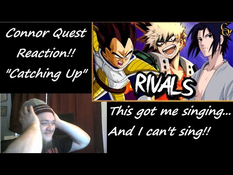 Anime Rivals Song! "Catching Up" Connor Quest Reaction!! This had me singing... AND I CAN'T SING!!
