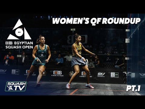 Squash: CIB Egyptian Squash Open 2020 - Women's QF Roundup [Pt.1]