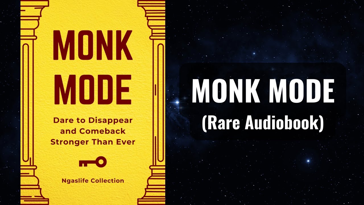 Monk Mode - Dare to Disappear and Comeback Stronger Than Ever Audiobook