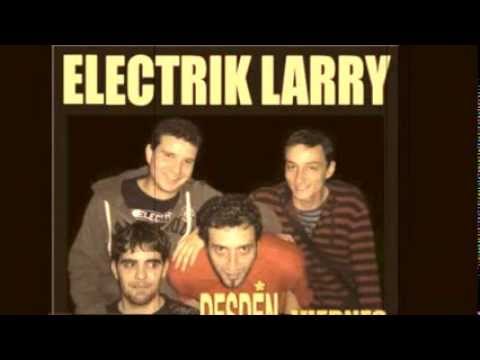 Electrik Larry - Solo mejor