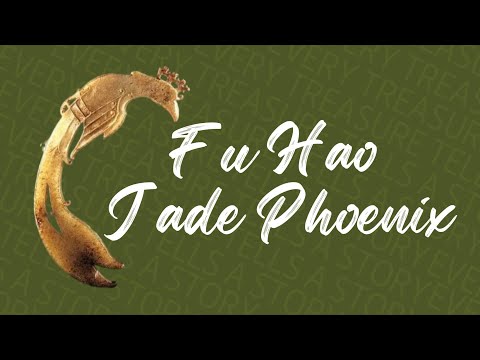 Every Treasure Tells a Story: Fu Hao Jade Phoenix