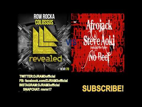 Row Rocka Vs Steve Aoki & Afrojack-Colossus Vs No Beef(DJ RAM3 Mashup)