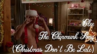 Glee - The Chipmunk Song (Christmas Don't Be Late) lyrics